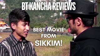 I am Happy  First from Sikkim  BT Kancha Reviews [upl. by Werdnaed]