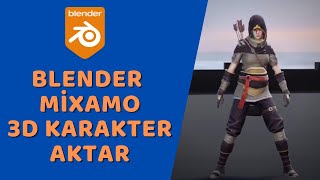 Blender  MixamoBlender 3D Karakter Aktarma [upl. by Bloxberg]