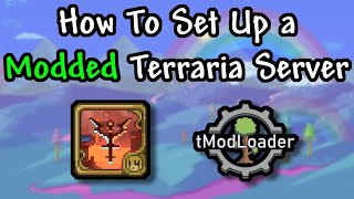 How to setup a modded Terraria server Tmodloader [upl. by Jarlathus]