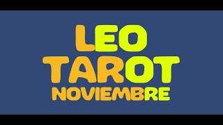 LEO Noviembre Hay un afectuoso encuentro con el pasado [upl. by Courtund]