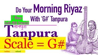 G Scale Tanpura  1 Hour G Scale Tanpura  जी शार्प स्केल तानपुरा चौथा काला तानपुरा  G Sharp [upl. by Anaizit]