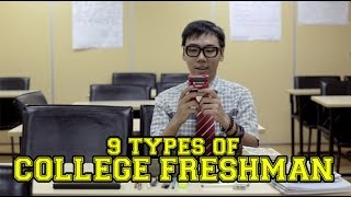 9 Types of College Freshmen [upl. by Snej]