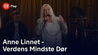 Toppen af poppen  Anne Linnet fortolker Verdens mindste dør  TV 2 Play [upl. by Nalra292]