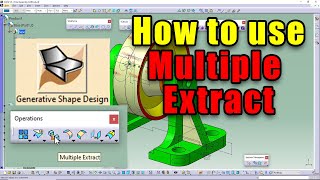 CATIA V5  How to use Multiple Extract [upl. by Sidon]