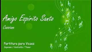 Amigo EspÃ­rito Santo  Cassiane  Partitura para Vozes com cifra [upl. by Aseiram863]