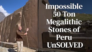 Impossible 50 Ton Megalithic Stones of Peru  100000 pounds Each [upl. by Afnin774]