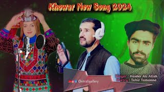 Khowar New Song 2024  Haider Ali Atish  Poetry Tahir Tamanna  Chitraligallery [upl. by Hadik]