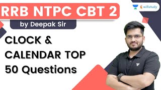 CLOCK amp CALENDAR TOP 50 Questions  Reasoning  RRB NTPC CBT 2  Deepak Kumar Sir [upl. by Syd]