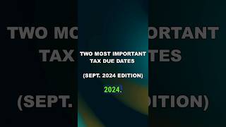 2 Tax Due Dates September 2024 taxes taxdeadlines taxdates [upl. by Ignatia]