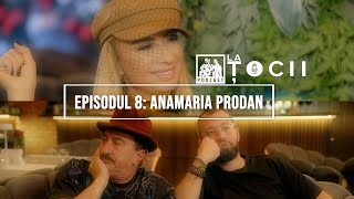 La Tocii Episodul 8  Anamaria Prodan [upl. by Derfliw]