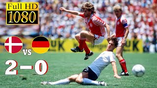 Denmark 20 Germany World Cup 1986  Full highlight  1080p HD  Michael Laudrup  Matthäus [upl. by Otrebla]