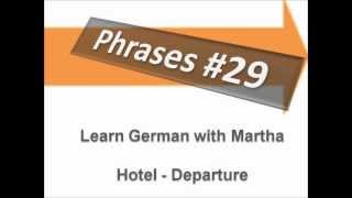 Tourist  Dialogue Hotel  Departure  Phrases 29  Learn German with Martha [upl. by Riaj292]