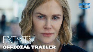 Expats  Official Trailer  Prime Video [upl. by Acquah789]