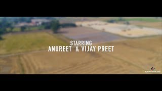 CHIDI BALAURI  VIJAY PREET amp ANUREET  CHETNA STUDIO  PUNJABI PREWEDDING [upl. by Mulford370]