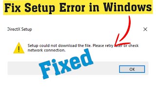 Fix directx setup could not download the file please retry later or check network connection [upl. by Rajewski967]