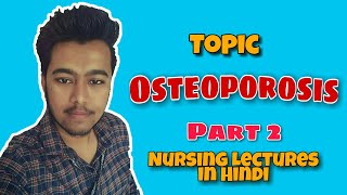 Osteoporosis  Symptoms  Pathophysiology  Treatment  Exercise  Nursing Lecture in Hindi MSN 1 [upl. by Dugan]