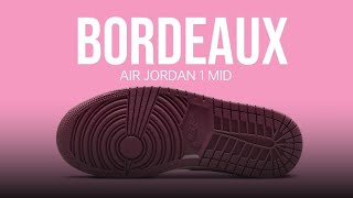 AIR JORDAN 1 MID quotBORDEAUXquot 2024 [upl. by Jaenicke]