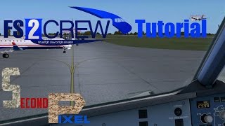 FSX  FS2Crew Tutorial [upl. by Haddad]