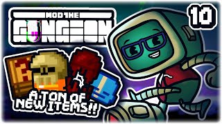 TONS OF BRAND NEW ITEMS  Part 10  Lets Play Enter the Gungeon Mod the Gungeon [upl. by Roth]