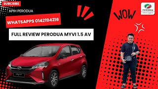 FULL REVIEW PERODUA MYVI 15 AV 🤩 salesadvisorperodua automobile peroduamyvi [upl. by Eceeryt]