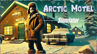 ARCTIC MOTEL SIMULATOR FR Gestion dun motel dans le Froid Extrême [upl. by Fusco]