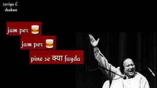 jaam par jaam peene se kya fayda  Nusrat Fateh Ali Khan Sahab [upl. by Krystin]