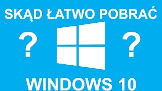 JAK ŁATWO I SZYBKO POBRAĆ WINDOWS 10   PORADNIK [upl. by Sadye484]