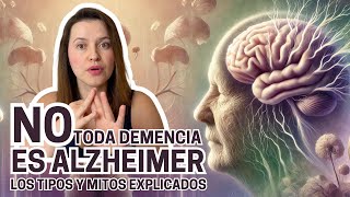 No Toda Demencia es Alzheimer Los Tipos y Mitos Explicados [upl. by Lonnard420]