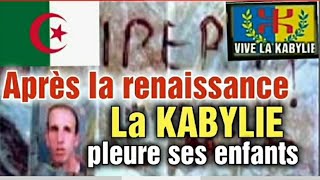 KABYLIE APRÈS LA RENAISSANCE LES KABYLES PLEURENT LEURS ENFANTS MARTHYRS [upl. by Yattirb]