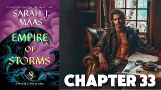 Chapter 33 Empire of Storms SJM Audiobook [upl. by Bowne]