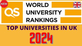 QS WORLD RANKINGS 2024  LIST OF TOP 5O UNIVERSITIES IN UK [upl. by Pierpont]