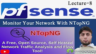 How To Configure Traffic Monitoring with NTopNG on PFsense  Lecture8 [upl. by Eninej]