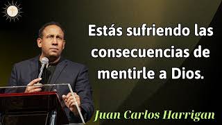 Estás sufriendo las consecuencias de mentirle a Dios  Pastor Juan Carlos Harrigan 2024 [upl. by Cleti566]