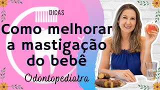 Como melhorar a mastigação do bebê  Odontopediatria [upl. by Bekha]