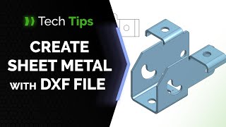 How to Use DXF Files to Create a Sheet Metal Model in Onshape  Tech Tip [upl. by Noiroc564]