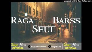 Raga amp Barss Ft Seul  Varoş Prod By Arcey Feza [upl. by Jari439]