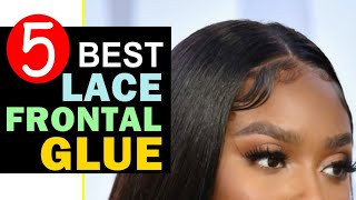 Best Lace Frontal Glue 2024 🏆 Top 5 Best Lace Frontal Glue Reviews [upl. by Ninazan]