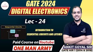 Introduction to Sequential Circuits and Latches  Digital Electronics  Ankit Goyal  One Man Army [upl. by Anina]