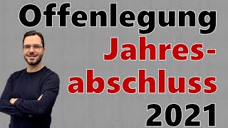 Offenlegung Jahresabschluss 2021  Fristverlängerung beim Bundesanzeiger [upl. by Wystand573]