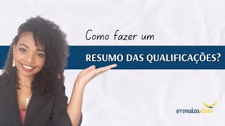 Como escrever o resumo das qualificações no currículo [upl. by Edward]