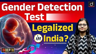 Legality of Sex Determination Test in India  Sex Ration  IMA  Indepth  Drishti IAS English [upl. by Morry]