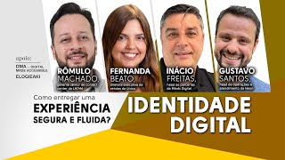 Identidade digital Como entregar uma experiência segura e fluida [upl. by Lamok]