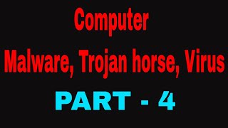 Computer  Malware Trojan horse Virus  Part  4 [upl. by Hama455]