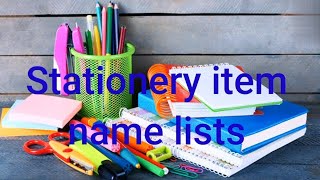 broad list of stationery and nonstationary items vocabularyarticlesstationery vocabulary [upl. by Orin591]