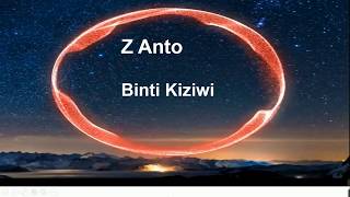 Binti Kiziwi Z Anto LYRICS [upl. by Dowling]