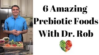 6 Amazing Prebiotic Foods with Dr Rob [upl. by Adiaz10]