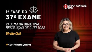 1ª Fase 37º Exame da OAB2ª Semana Objetiva Resolução de questões Direito Civil c Roberta Queiroz [upl. by Aklog]