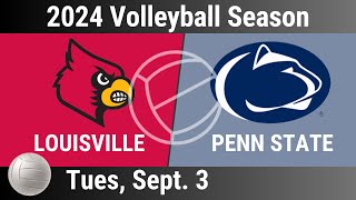 2024 Sep 3 Volleyball Louisville vs Penn State 2024 College Volleyball Season 20240903 [upl. by Tomlinson222]