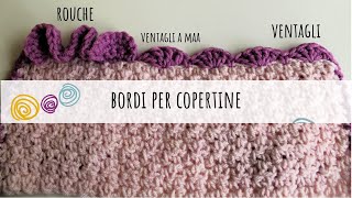 I migliori bordi per copertine a uncinetto  Tutorial parte 1 [upl. by Sremlahc]