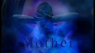 MOTHER [upl. by Clementia]